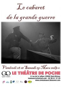 Le cabaret de la grande guerre. Du 28 au 29 mars 2014 à Saint-Brieuc. Cotes-dArmor.  20H30